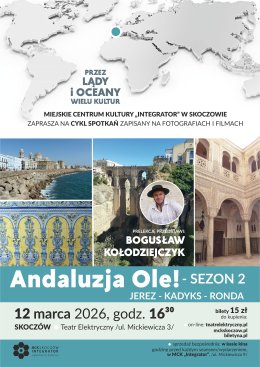 Prelekcja: Andaluzja Ole! - sezon 2: JEREZ, KADYKS, RONDA - Bogusław Kołodziejczyk