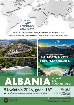 Prelekcja podróżnicza - ALBANIA - podróż poza przewodnikiem