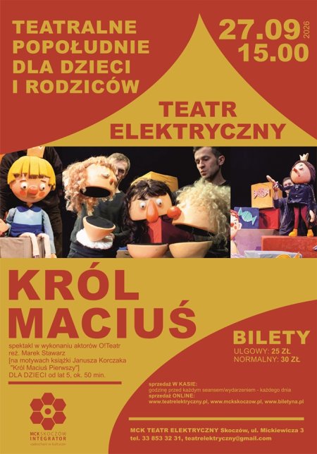 Teatralne Popołudnie dla dzieci i rodziców: KRÓL MACIUŚ